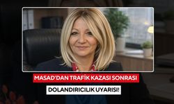 MASAD’dan trafik kazası sonrası dolandırıcılık uyarısı!