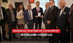 Manisa’da ‘Atatürk ve Cumhuriyet’ söyleşisine yoğun ilgi