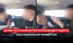 Oyunda küfretti, gerçekte kaçırıldı! Liseli gence kamera önünde şiddet