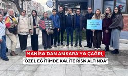 Manisa’dan Ankara’ya çağrı, ‘Özel eğitimde kalite risk altında’