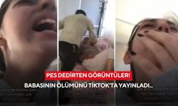 Pes dedirten görüntüler! Babasının ölümünü TikTok’ta yayınladı