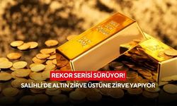 Rekor serisi sürüyor! Salihli’de altın zirve üstüne zirve yapıyor