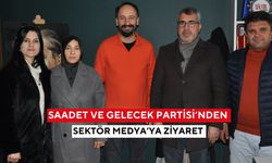 Saadet ve Gelecek Partisi’nden Sektör Medya’ya ziyaret
