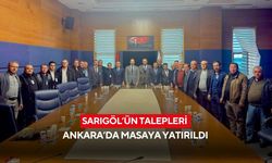 Sarıgöl’ün talepleri Ankara’da masaya yatırıldı