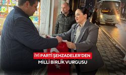 İYİ Parti Şehzadeler’den milli birlik vurgusu