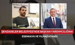 Şehzadeler Belediyesi’nde Başkan Yardımcılığına Esenkaya ve Yılmaz atandı