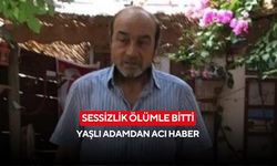 Sessizlik ölümle bitti: Yaşlı adamdan acı haber