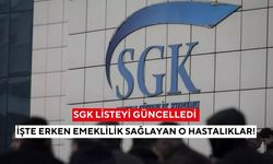 SGK listeyi güncelledi: İşte erken emeklilik sağlayan o hastalıklar!