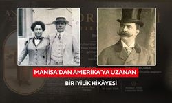 Manisa’dan Amerika’ya uzanan bir iyilik hikâyesi