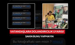 Vatandaşlara dolandırıcılık Uyarısı! Sakın bunu yapmayın