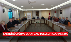 Salihli Kültür ve Sanat Vakfı oluşum aşamasında