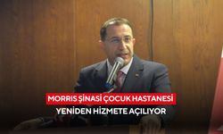 Morrıs Şinasi Çocuk Hastanesi yeniden hizmete açılıyor