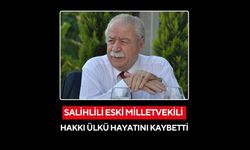 Salihlili Eski Milletvekili Hakkı Ülkü hayatını kaybetti