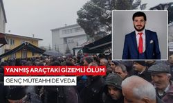 Yanmış araçtaki gizemli ölüm: Genç müteahhide veda