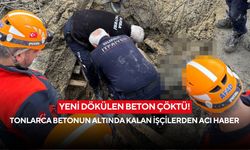 Yeni dökülen beton çöktü! Tonlarca betonun altında kalan işçilerden acı haber