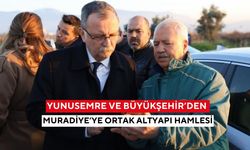 Yunusemre ve Büyükşehir’den Muradiye’ye ortak altyapı hamlesi