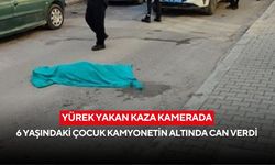 Yürek yakan kaza kamerada: 6 yaşındaki çocuk kamyonetin altında can verdi