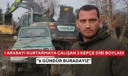 1 arabayı kurtarmaya çalışan 3 kepçe dibi boyladı: ''6 gündür buradayız''