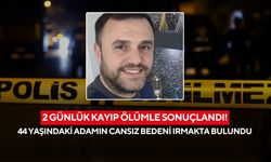 2 günlük kayıp ölümle sonuçlandı! 44 yaşındaki adamın cansız bedeni ırmakta bulundu