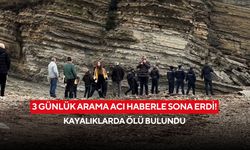 3 günlük arama acı haberle sona erdi! Kayalıklarda ölü bulundu