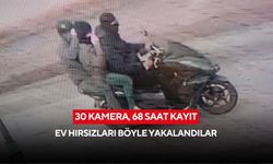 30 kamera, 68 saat kayıt: Ev hırsızları böyle yakalandılar