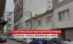 7. Kattan atlayan adamın evinde eşinin cansız bedeni bulundu... Olay şüpheli ölüm olarak değerlendiriliyor