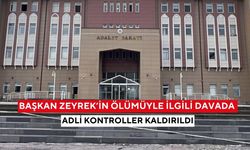 Başkan Zeyrek’in ölümüyle ilgili davada adli kontroller kaldırıldı