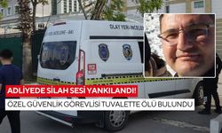 Adliyede silah sesi yankılandı! Özel güvenlik görevlisi tuvalette ölü bulundu