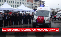 Salihli’de 112 hizmetlerine yeni ambulans takviyesi