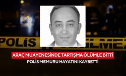 Araç muayenesinde tartışma ölümle bitti: Polis memuru hayatını kaybetti