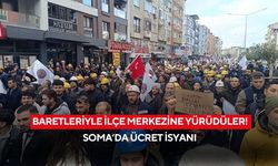 Baretleriyle ilçe merkezine yürüdüler! Soma’da ücret isyanı