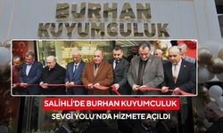 Salihli’de Burhan Kuyumculuk’un 2.şubesi açıldı