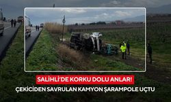 Salihli’de korku dolu anlar! Çekiciden savrulan kamyon şarampole uçtu
