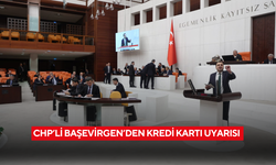 CHP’li Başevirgen’den kredi kartı uyarısı