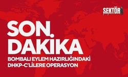 Bombalı eylem hazırlığındaki DHKP-C’lilere operasyon