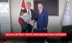Salihli İktisadi ve İdari Bilimler Fakültesi’ne yeni dekan