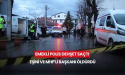 Emekli polis dehşet saçtı: Eşini ve MHP'li başkanı öldürdü