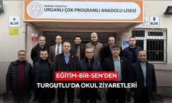 Eğitim-Bir-Sen’den Turgutlu’da okul ziyaretleri