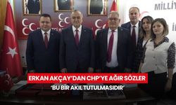 Erkan Akçay’dan CHP’ye ağır sözler ‘bu bir akıl tutulmasıdır’
