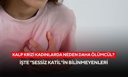 Erkekler erken fark ediyor, kadınlar kaybediyor! Kalp krizi kadınlarda daha ölümcül