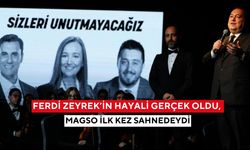 Ferdi Zeyrek’in hayali gerçek oldu, MAGSO ilk kez sahnedeydi