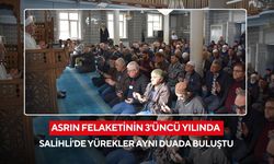Asrın felaketinin 3'üncü yılında Salihli'de yürekler aynı duada buluştu