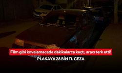 Film gibi kovalamacada dakikalarca kaçtı, aracı terk etti! Plakaya 28 bin TL ceza