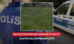 Salihli’de ekipler harekete geçti, olayın aslı bambaşka çıktı