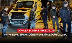 Günler sonra fark edildi! 69 yaşındaki emekli öğretmen evinde ölü bulundu