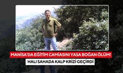 Manisa’da eğitim camiasını yasa boğan ölüm! Halı sahada kalp krizi geçirdi