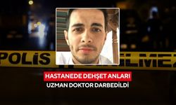 Hastanede dehşet anları: Uzman doktor darbedildi
