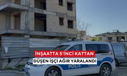 İnşaatta 5’inci kattan düşen işçi ağır yaralandı