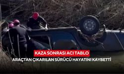 Kaza sonrası acı tablo: Araçtan çıkarılan sürücü hayatını kaybetti