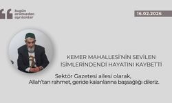 Kemer Mahallesi’nin sevilen isimlerindendi hayatını kaybetti